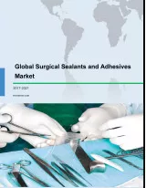 Global Surgical Sealants and Adhesives Market 2017-2021